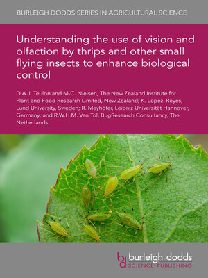 cover image of Understanding the use of vision and olfaction by thrips and other small flying insects to enhance biological control